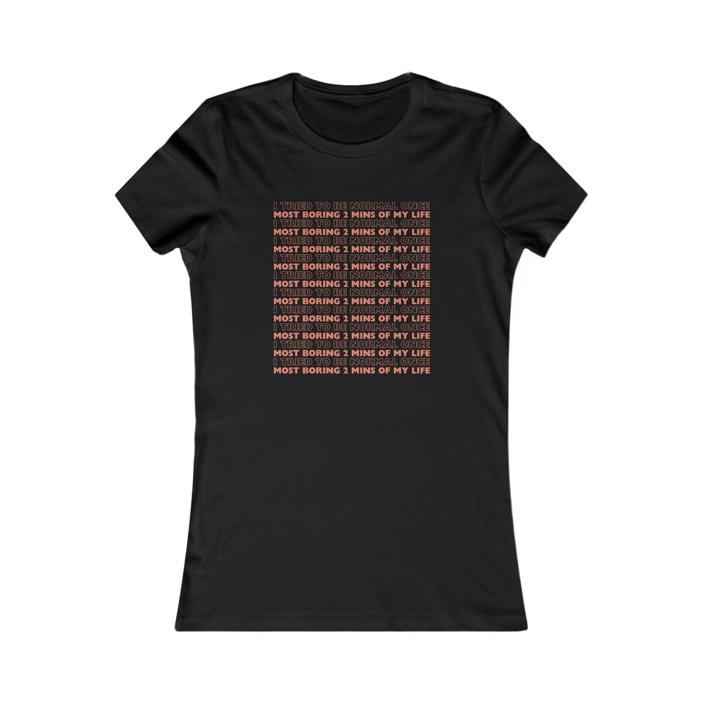 Normal is Boring Comfy Tee (Womens and Teen Girls)