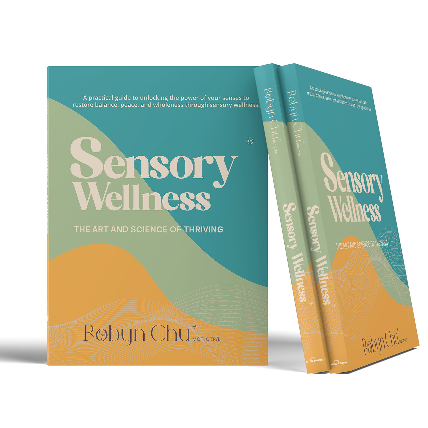 Sensory Wellness: The Art and Science of Thriving (Paperback) by Robyn Chu