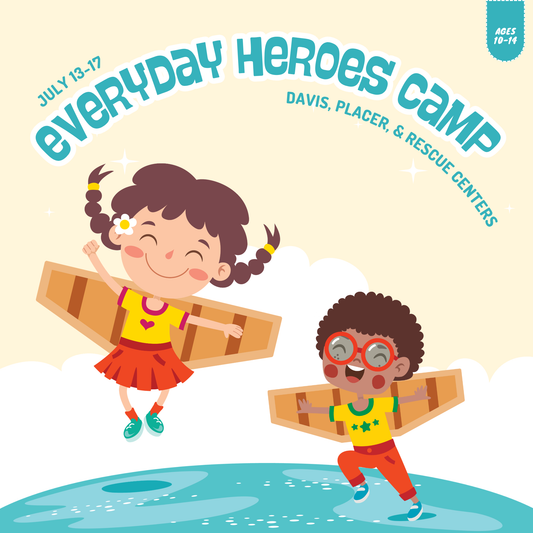 2026 Summer Camp | Everyday Heroes Camp | Ages 10-14 | July 13-17 | Davis, Placer & Rescue