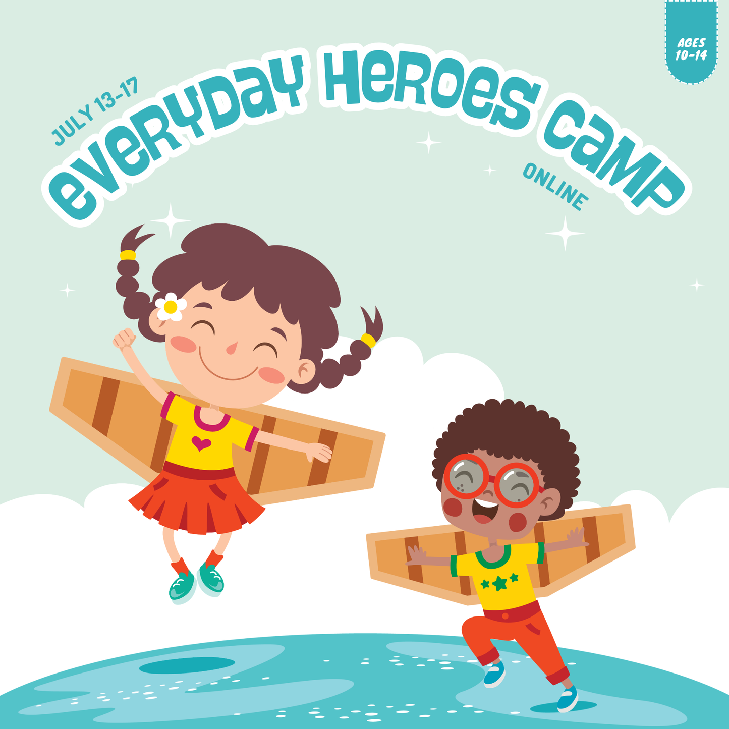 2026 Summer Camp | Everyday Heroes Camp | Ages 10-14 | July 13-17 | Online Only